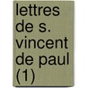 Lettres de S. Vincent de Paul (1) door Saint Vincent De Paul