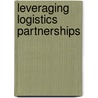 Leveraging Logistics Partnerships by Ramina Samii