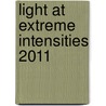 Light at Extreme Intensities 2011 door Peter Dombi