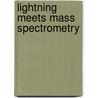 Lightning meets Mass Spectrometry door Hendrik Kersten