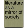 Literature as a Mirror of Society by Holger Kiesow