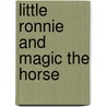 Little Ronnie and Magic the Horse door Peter Shaw