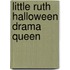 Little Ruth Halloween Drama Queen