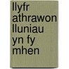 Llyfr Athrawon Lluniau Yn Fy Mhen door Rhys Bevan Jones