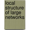 Local structure of large networks door Alina Stoica
