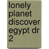 Lonely Planet Discover Egypt Dr 2 door Anthony Sattin