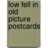 Low Fell in Old Picture Postcards door Anthea Lang