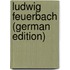 Ludwig Feuerbach (German Edition)