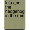 Lulu and the Hedgehog in the Rain by Hilary McKay