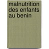 Malnutrition Des Enfants Au Benin door Rémy Hounguevou