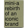 Mini-a Rebirth Of An Iconic Brand door Boris Dzholev