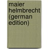 Maier Helmbrecht (German Edition) door Wernher