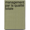 Management par la Qualité totale door Hammou Azouzou