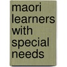 Maori learners with special needs door Jill Bevan-Brown