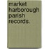 Market Harborough Parish Records.