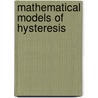 Mathematical Models of Hysteresis door I.D. Mayergoyz