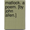 Matlock. A poem. [By John Allen.] by John Allen