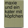 Maxie und ein Kater mit Köpfchen door Usch Luhn