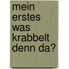 Mein erstes Was krabbelt denn da? by Bb