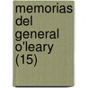 Memorias del General O'Leary (15) by Daniel Florencio O'Leary