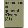 Memorias del General O'Leary (31) by Daniel Florencio O'Leary