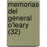 Memorias del General O'Leary (32) by Daniel Florencio O'Leary