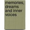 Memories, Dreams and Inner Voices by Michael Ruby