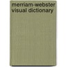 Merriam-Webster Visual Dictionary door Merriam Webster