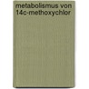 Metabolismus von 14C-Methoxychlor door Maren Anne Breuer