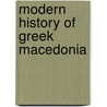 Modern History of Greek Macedonia door Books Llc