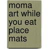 Moma Art While You Eat Place Mats door Moma