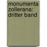 Monumenta Zollerana: dritter Band door Rudolf M. Von Stillfried-Alcantara