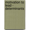 Motivation to Lead - Determinants door Diljot Kaur Soin