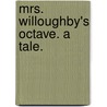 Mrs. Willoughby's Octave. A tale. by Emma Marshall