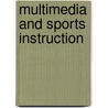 Multimedia and Sports Instruction door Scott Angarola