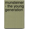 Munsteiner - The Young Generation door Wilhelm Lindemann