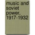 Music and Soviet Power, 1917-1932