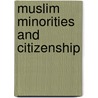 Muslim Minorities and Citizenship door Sean Oliver-Dee