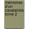 Mémoires d'un Cavalairois Tome 2 by Raymond Defendente