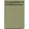 Neuropeptides Et AntidÉpresseurs door Bruno Guiard
