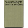 Naturgeschichte von K.a. Schönke door A. Schönke K.