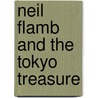 Neil Flamb and the Tokyo Treasure by Kevin Sylvester