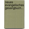Neues Evangelisches Gesangbuch... door David Gottfried Gerhard