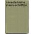 Neueste kleine Staats-Schrifften.