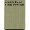 Neueste kleine Staats-Schrifften. by Johann Jacob Moser