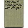 New Era of Management with Cm Pac by Richard L. Daft