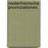 Niederrheinische Provinzialismen. by Joseph Müller