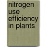Nitrogen Use Efficiency in plants door Khalid Hakeem