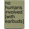 No Humans Involved [With Earbuds] by Kelley Armstrong