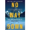 No Way Down: Life And Death On K2 by Graham Bowley